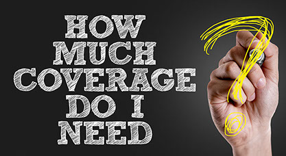 Hand writing the text: How Much Coverage Do I Need?